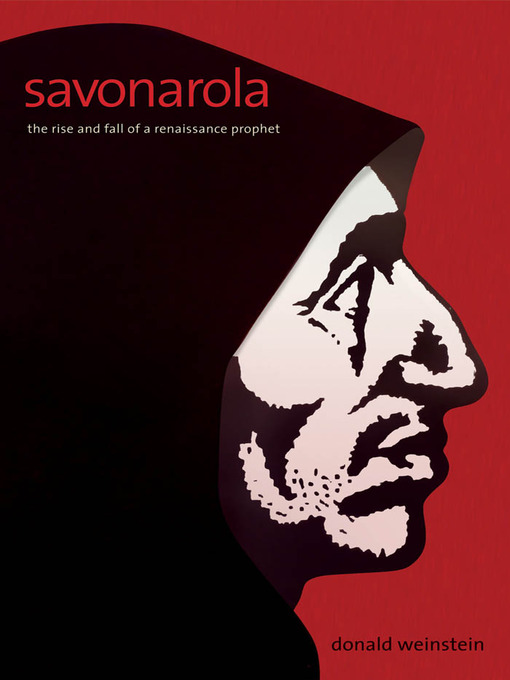 Title details for Savonarola by Donald Weinstein - Available
